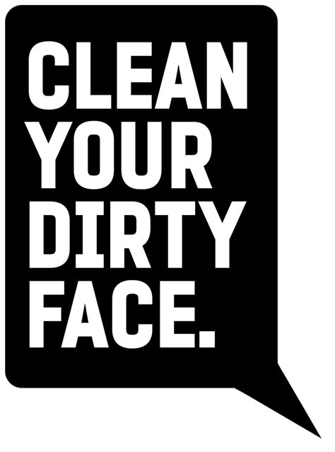 When giving your face a cleansing massage, gentle rub your fingers in an upward. . Clean your dirty face photos